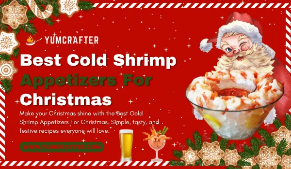 Best Cold Shrimp Appetizers for Christmas: Simple Holiday Ideas