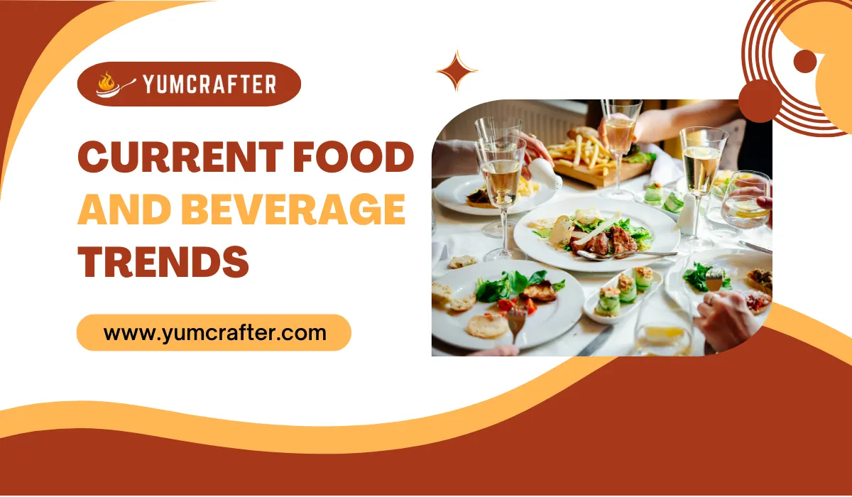 Current Food And Beverage Trends 2026: The Ultimate Guide